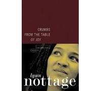 Lynn Nottage Crumbs from the Table of Joy and other plays (Tascabile)