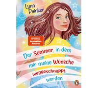 Lynn Painter Mi Der Sommer, in dem mir meine Wünsche weggeschnappt w (Tascabile)