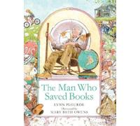 Lynn Plourde The Man Who Saved Books (Copertina rigida)