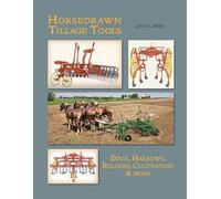 Lynn R Miller Horsedrawn Tillage Tools (Tascabile)
