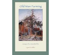 Lynn R Miller Old Man Farming (Tascabile)