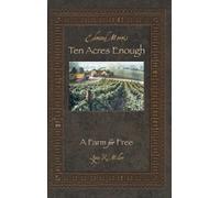 Lynn R Miller Ten Acres Enough (Copertina rigida)