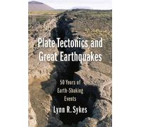 Lynn R. Sykes Plate Tectonics and Great Earthquakes (Copertina rigida)