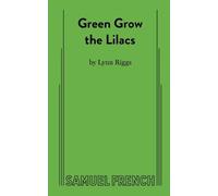 Lynn Riggs Green Grow the Lilacs (Tascabile)