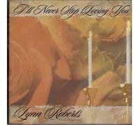 Lynn Roberts - I Ll Never Stop Loving You