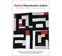 Lynn Roberts Radical Reproductive Justice (Tascabile)