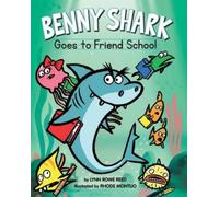 Lynn Rowe Reed Benny Shark Goes to Friend School (Copertina rigida)