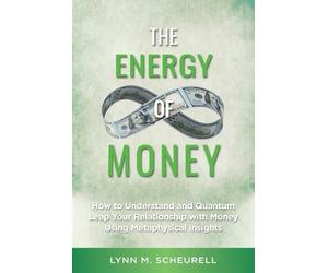 Lynn Scheurell The Energy of Money (Tascabile)