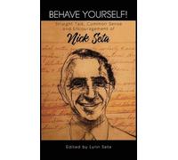 Lynn Seta Behave Yourself Straight Talk, Common Sense and En (Copertina rigida)