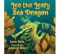 Lynn Seta Leo the Leafy Sea Dragon (Copertina rigida)