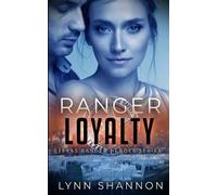 Lynn Shannon Ranger Loyalty (Tascabile) Texas Ranger Heroes