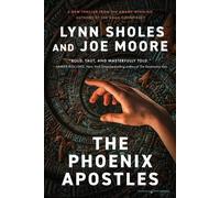 Lynn Sholes Joe Moore The Phoenix Apostles (Tascabile)