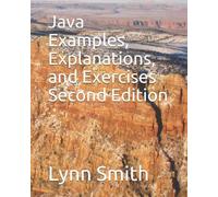 Lynn Smith Java Examples, Explanations, and Exercises Second Edition (Tascabile)