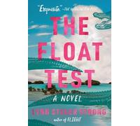The Float Test: A Novel - A Literary Family Saga of Love, Betrayal, and Long-Buried Secrets