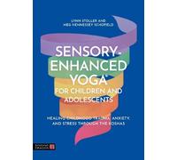 Lynn Stoller Meg Hennessey Sensory-Enhanced Yoga® for Children and A (Tascabile)