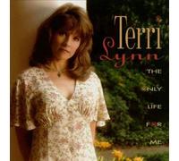 Lynn, Terri - Only Life for Me