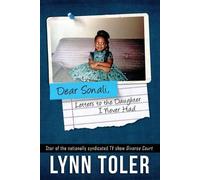 Lynn Toler Dear Sonali, Letters to the Daughter I Never Had (Tascabile)