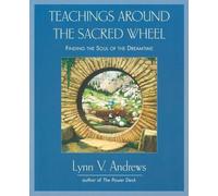 Lynn V. Andrews Teachings Around the Sacred Wheel (Tascabile)