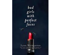 Lynn Weingarten Bad Girls with Perfect Faces (Copertina rigida)