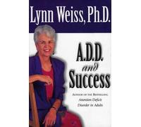 Lynn Weiss A.D.D. and Success (Tascabile)