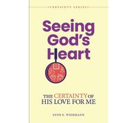 Lynn Wiedmann Seeing God's Heart (Tascabile) Certainity Series