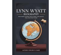 LYNN WYATT BIOGRAPHY: Southern Charm and Global Influence: The Lynn Wyatt Story
