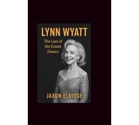 Lynn wyatt: The Last of the Grand Dames