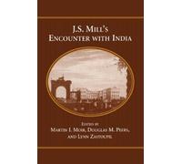 Lynn Zastoupil J.S. Mill's Encounter with India (Tascabile)