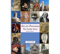 Lynne Alderson Aix-en-Provence The Inside Story (Tascabile)