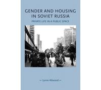 Lynne Attwood Gender and Housing in Soviet Russia (Copertina rigida)