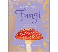 Lynne Boddy Ali Ashby An Anthology of Fungi (Copertina rigida)