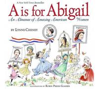 Lynne Cheney A is for Abigail (Tascabile)