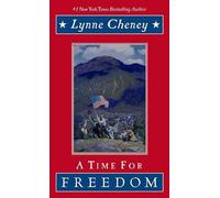 Lynne Cheney A Time for Freedom (Copertina rigida)
