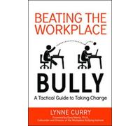 Lynne Curry Beating the Workplace Bully (Tascabile)