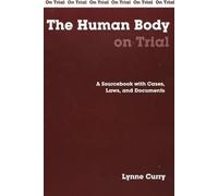 Lynne Curry The Human Body on Trial (Tascabile) On Trial