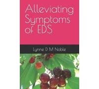 Lynne D M Noble Alleviating Symptoms of EDS (Tascabile)