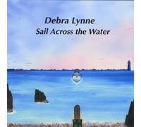 Lynne, Debra - Sail Across The Water