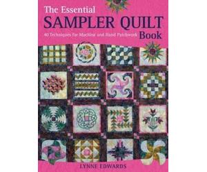 Lynne Edwards The Essential Sampler Quilt Book (Tascabile)
