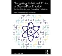 Lynne Gabriel Andrew Navigating Relational Ethics in Day-to-Day Pr (Tascabile)