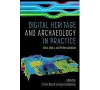 Lynne Goldstein Digital Heritage and Archaeology in Practice (Copertina rigida)