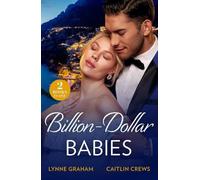 Lynne Graham Caitlin Crews Billion-Dollar Babies (Tascabile) Mills & Boon Modern