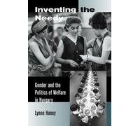 Lynne Haney Inventing the Needy (Tascabile)