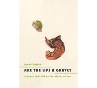 Lynne Huffer Are the Lips a Grave? (Copertina rigida)