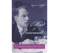 Lynne Huffer Mad for Foucault (Tascabile) Gender and Culture Series