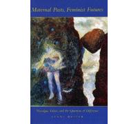 Lynne Huffer Maternal Pasts, Feminist Futures (Copertina rigida)