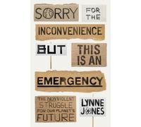 Lynne Jones Sorry for the Inconvenience But This Is an Emerge (Copertina rigida)