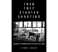 Lynne Jones Then They Started Shooting (Tascabile)