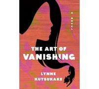 Lynne Kutsukake The Art of Vanishing (Tascabile)