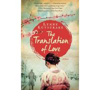 Lynne Kutsukake The Translation of Love (Tascabile)