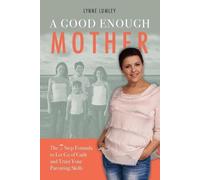 Lynne Lumley A Good Enough Mother (Tascabile)